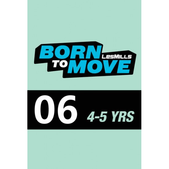 LESMILLS BORN TO MOVE 06 4-5YEARS VIDEO+MUSIC+NOTES LESMILLS BORN TO MOVE 06 4-5YEARS VIDEO+MUSIC+NOTES