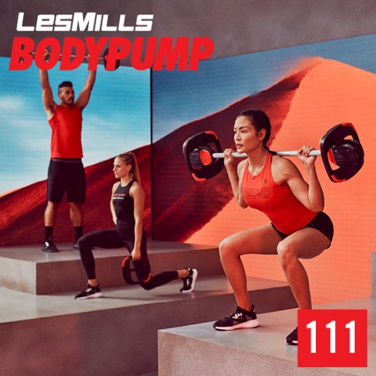 BODY PUMP 111 VIDEO+MUSIC+NOTES BODY PUMP 111 VIDEO+MUSIC+NOTES