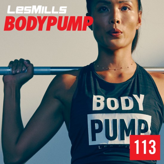 BODY PUMP 113 VIDEO+MUSIC+NOTES BODY PUMP 113 VIDEO+MUSIC+NOTES